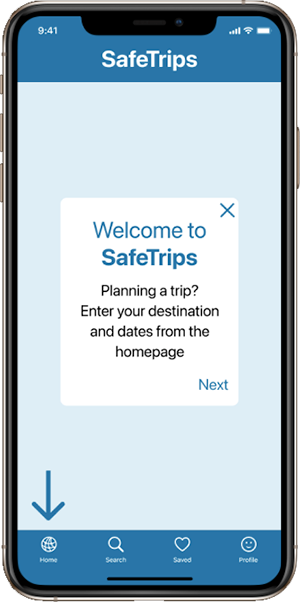Mockup of SafeTrips app in an iPhone screen, showing a Welcome to SafeTrips popup with an arrow pointing to the home icon