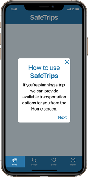 Updated mockup of SafeTrips app in an iPhone screen, showing a How to use SafeTrips popup with a dark overlay behind it, with the arrow removed and the home icon highlighted